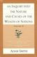 Inquiry into the Nature and Causes of the Wealth of Nations, An